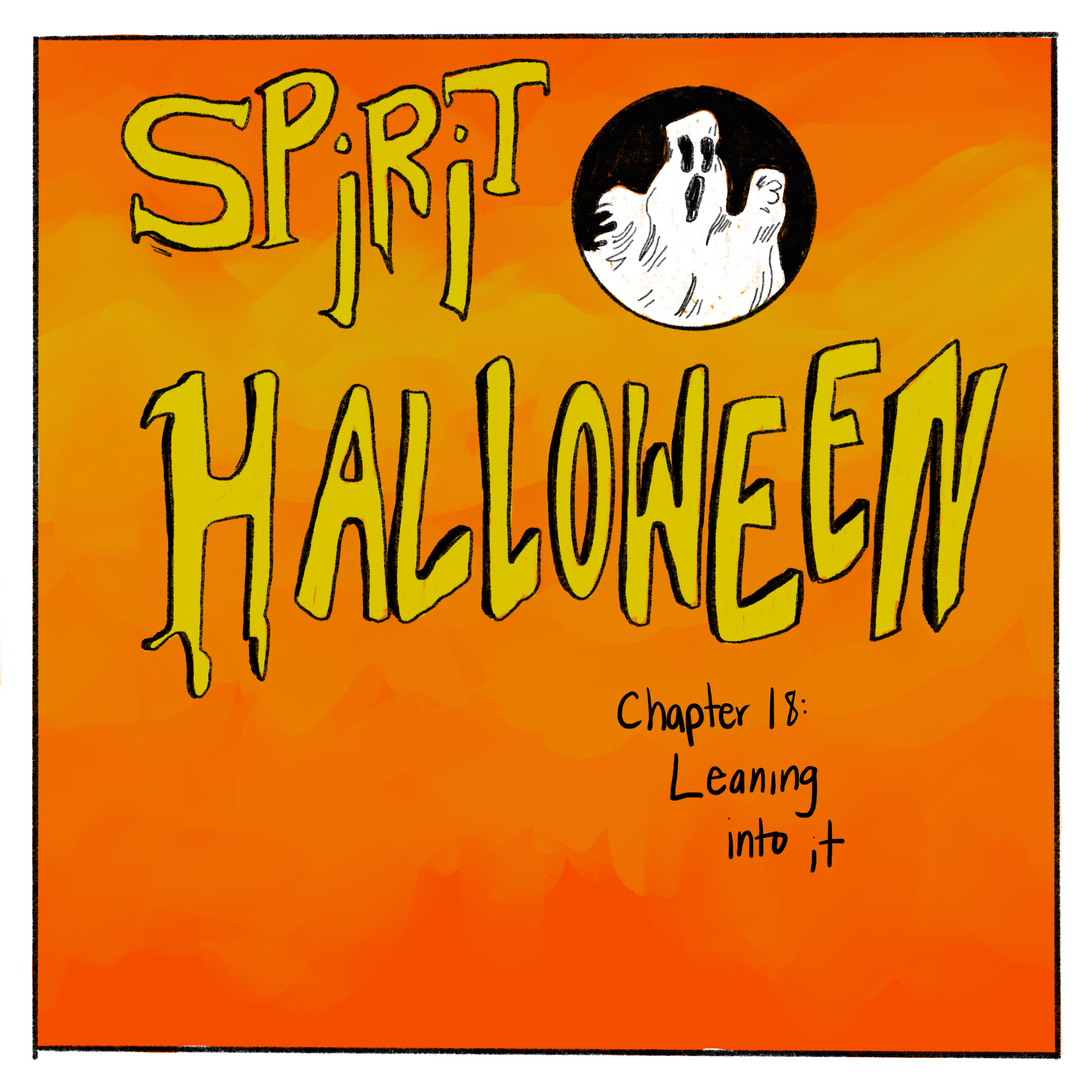 Spirit Halloween sign in bright neon and yellow. Reads: Chapter 18. Leaning into it. 