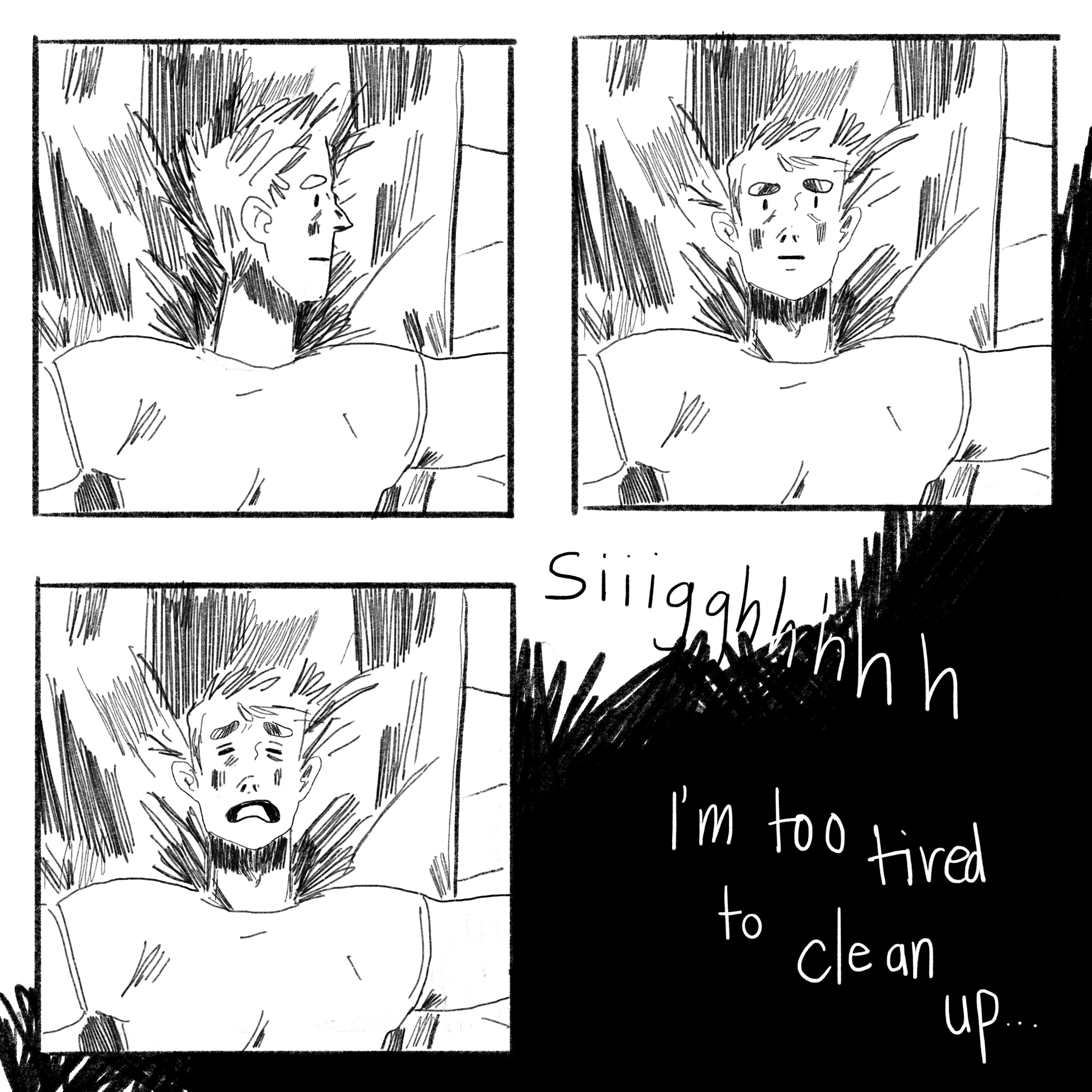 Page 6. Steve turns his head to look at his room, and then back up to the ceiling. He heaves a huge sigh and thinks that he is too tired to clean up.