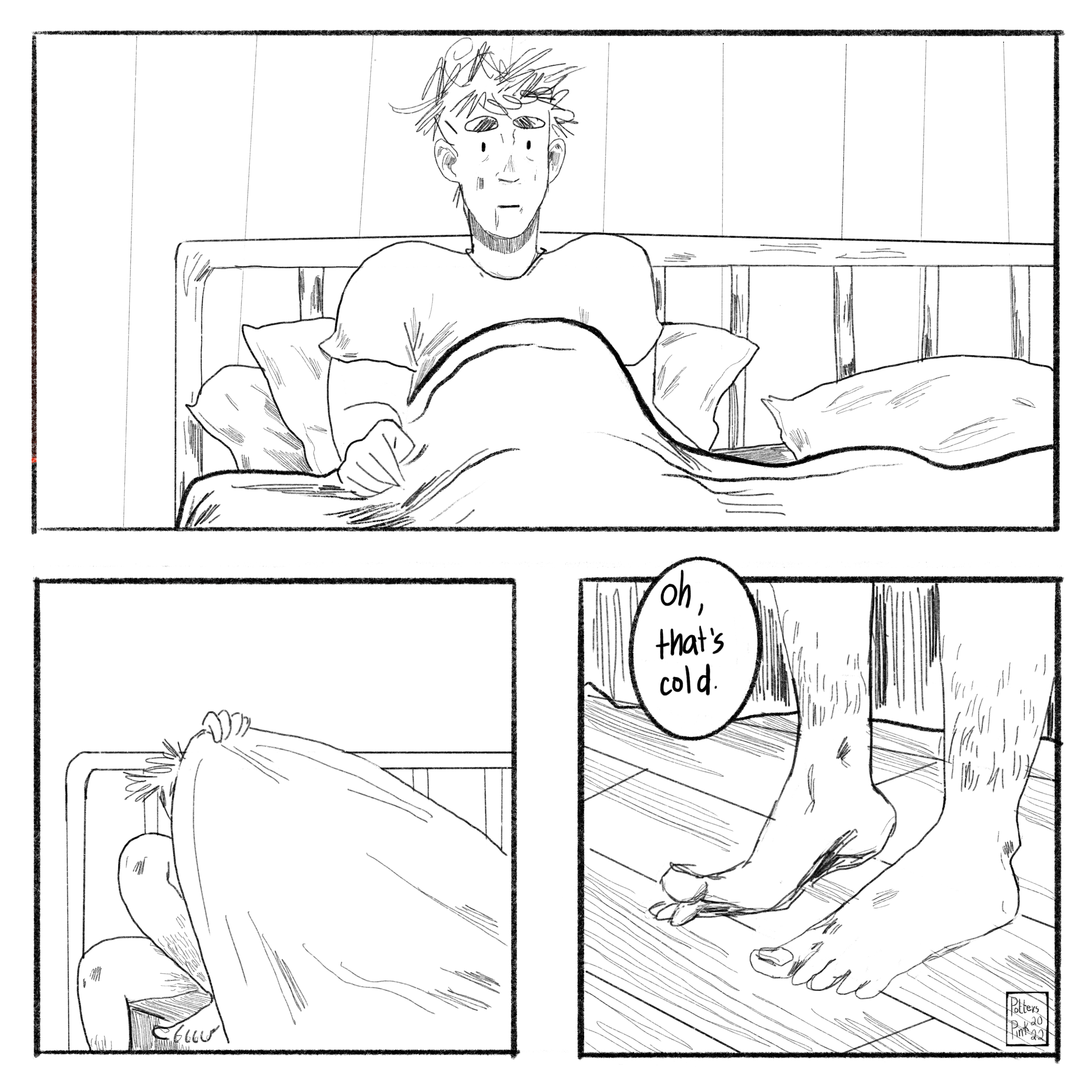 Page 16. Steve is confused but clearly does not want to question things right now. He gets out of bed but when his bare feet touch the floor, he flinches because it’s cold. He decides to go looking for socks, which he figures is where his socks have ended up.